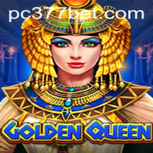 GoldenQueen: Exploring the Thrilling World of 377BET's Latest Sensation
