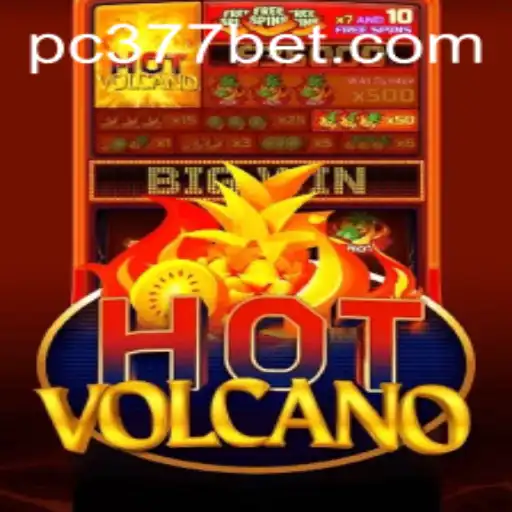 Explore the Thrills of HotVolcano with 377BET